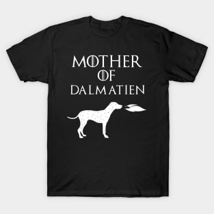 Mother Of  Dalmatien - mother day gift T-Shirt